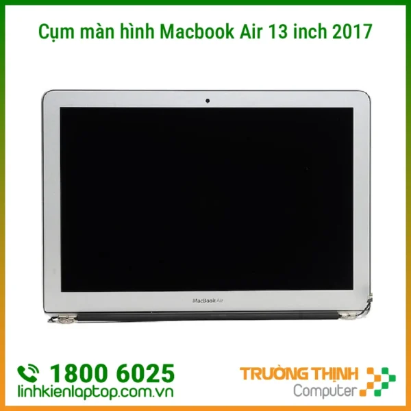 Cụm màn hình Macbook Air 13 inch 2017 - Model A1466 New 100%