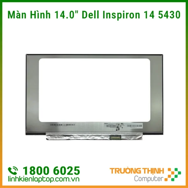 Màn Hình Laptop 14 inch Dell Inspiron 14 5430 - N140ALE-GE1