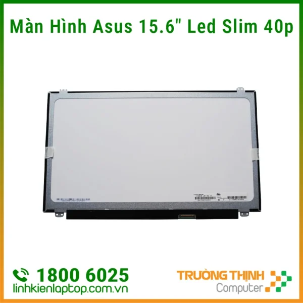 Màn Hình Laptop Asus 15.6 Inch Led Slim 40p Mới - Có Thể Gắn Cho Màn 240hz 360hz