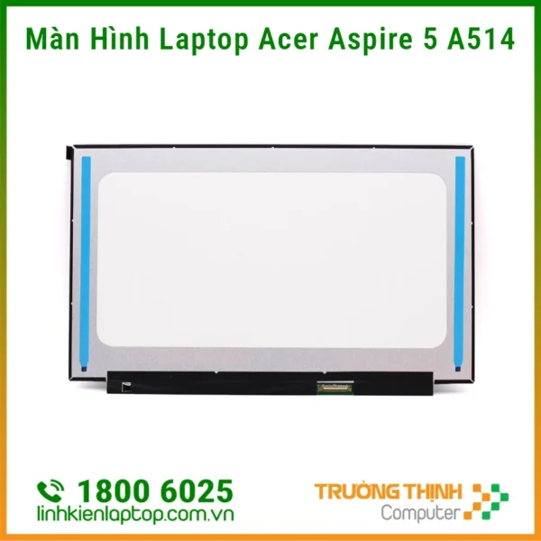 Thay Màn Hình Laptop Acer Aspire 5 A514