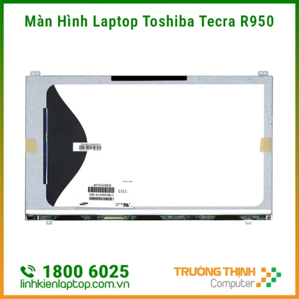 Thay Màn Hình Laptop Toshiba Tecra R950