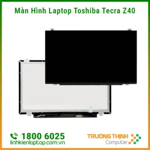 Địa Điểm Màn Hình Laptop Toshiba Tecra Z40