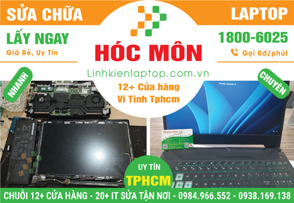 Sửa Chữa Máy Tính Xách Tay Laptop Giá Rẻ Tại Huyện Hóc Môn