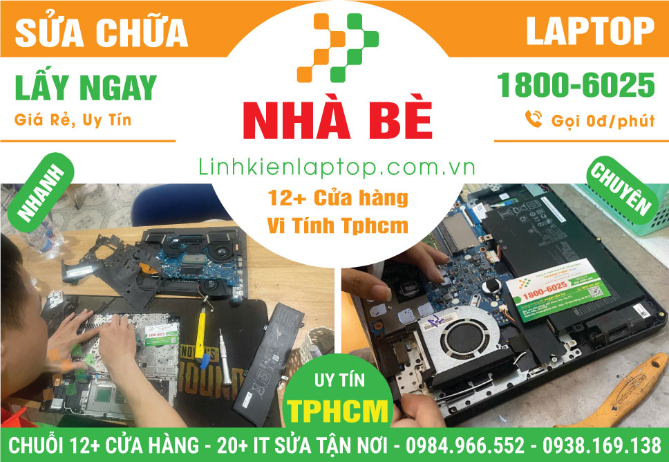 Sửa Chữa Máy Tính Xách Tay Laptop Giá Rẻ Tại Huyện Nhà Bè