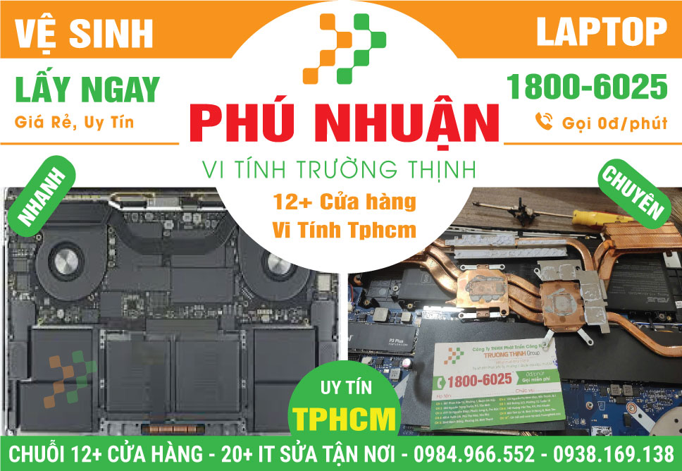 Dịch Vụ Vệ Sinh Laptop Giá Rẻ Tại Quận Phú Nhuận