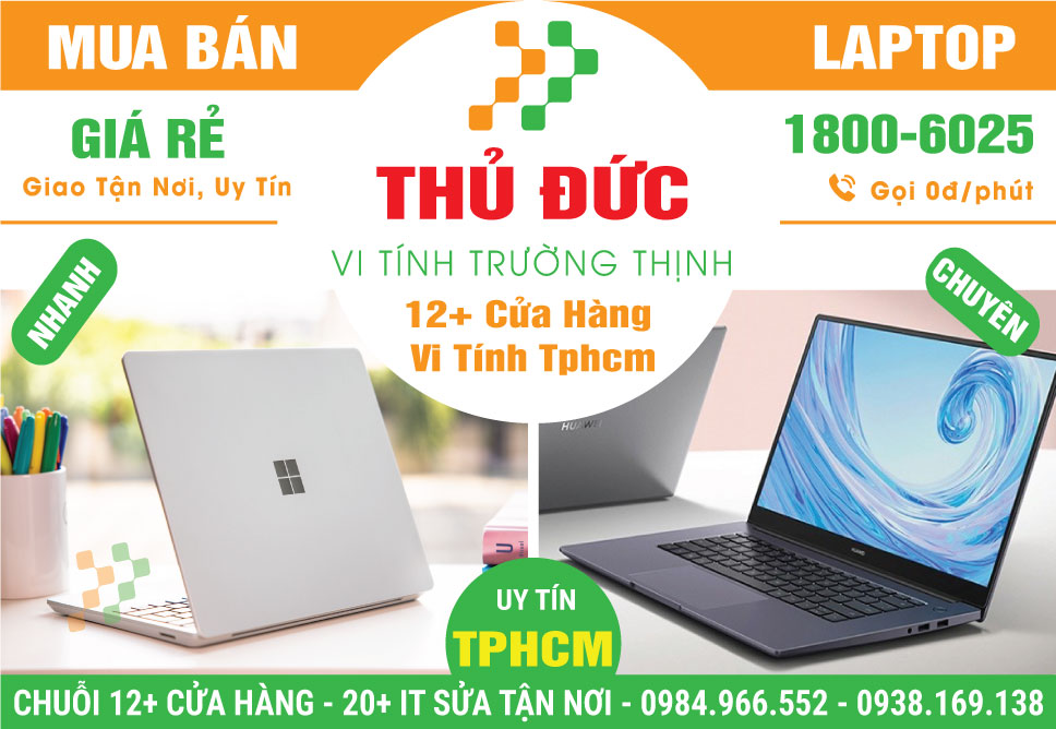 Bán Laptop Cũ Quận Thủ Đức Giá Rẻ Chính Hãng