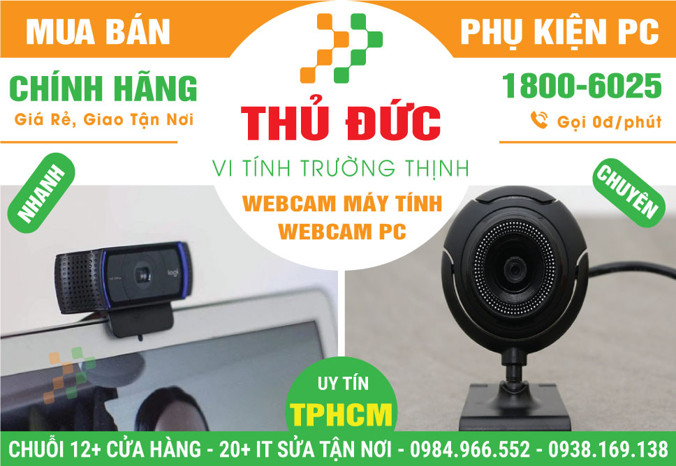 Cửa Hàng Bán Webcam PC Tại Quận Thủ Đức Gần Đây