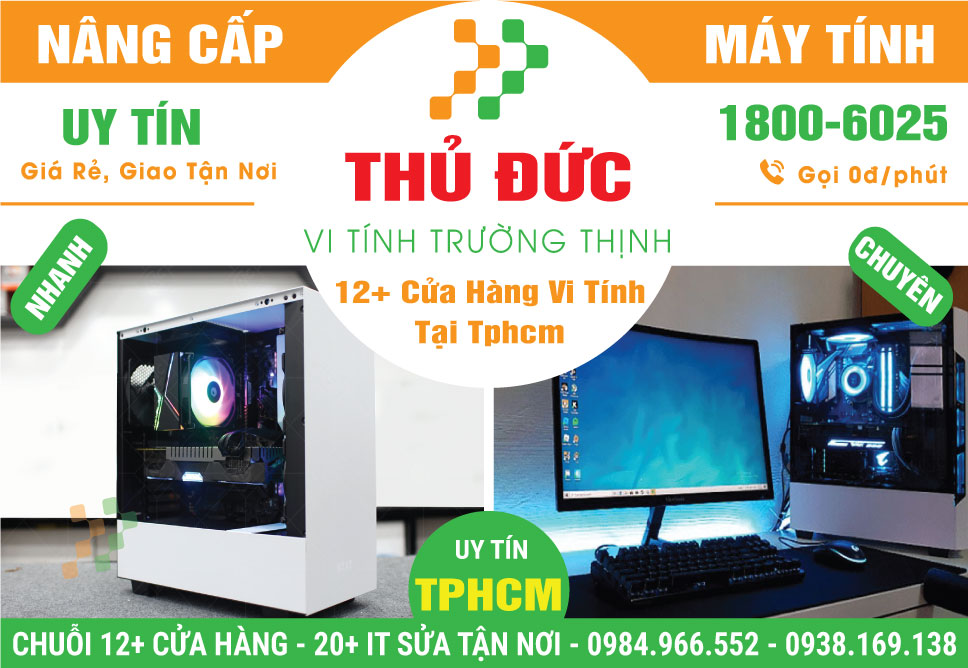Cửa Hàng Nâng Cấp PC Để bàn Cũ Tại Thủ Đức | Giá Rẻ