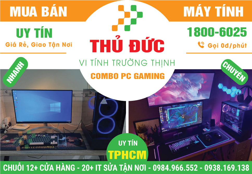 Địa Chỉ Bán Combo Linh Kiện PC Chơi Game Tại Thủ Đức Uy Tín