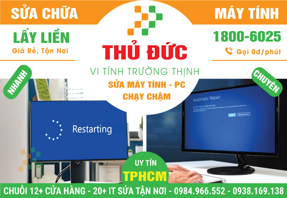 Địa Chỉ Sửa Máy Tính Chạy Chậm Tại Thủ Đức Tận Nơi