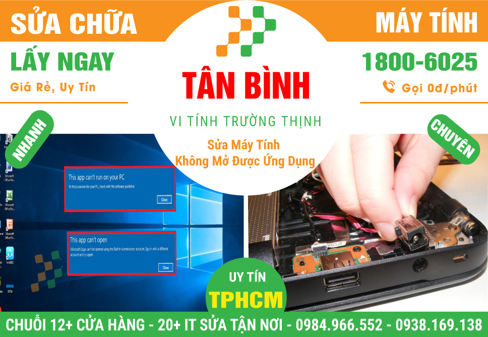 Chỗ Sửa Lỗi Máy Tính Không Mở Được Ứng Dụng Tại Quận Tân Bình