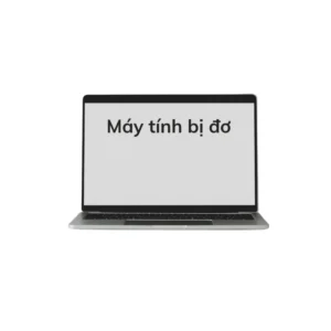 Cửa Hàng Sửa Máy Tính Đơ Lag Ứng Dụng Tại Thủ Đức Lấy Ngay
