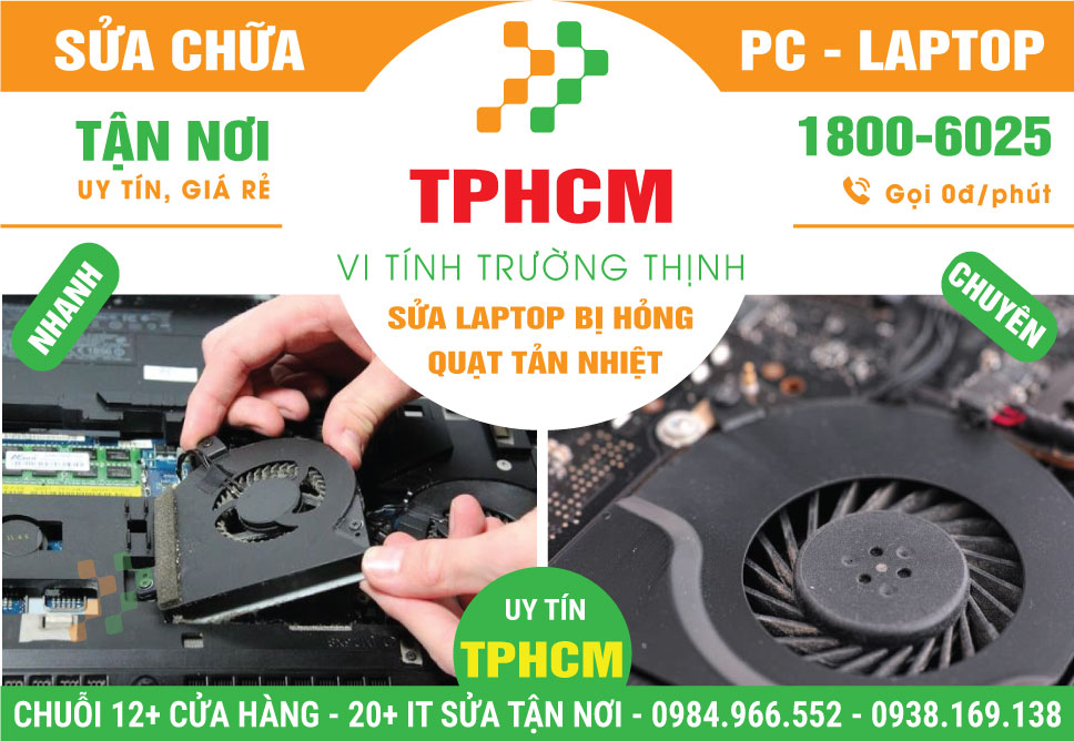 Địa Chỉ Sửa Laptop Bị Hỏng Quạt Tản Nhiệt Tại TPHCM