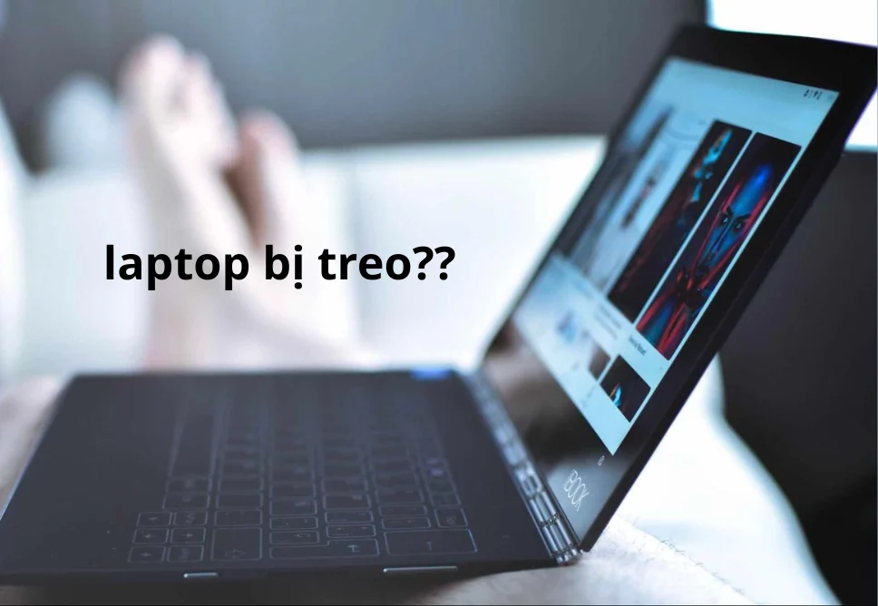 Địa Chỉ Sửa Laptop Bị Treo TPHCM - Lấy Liền
