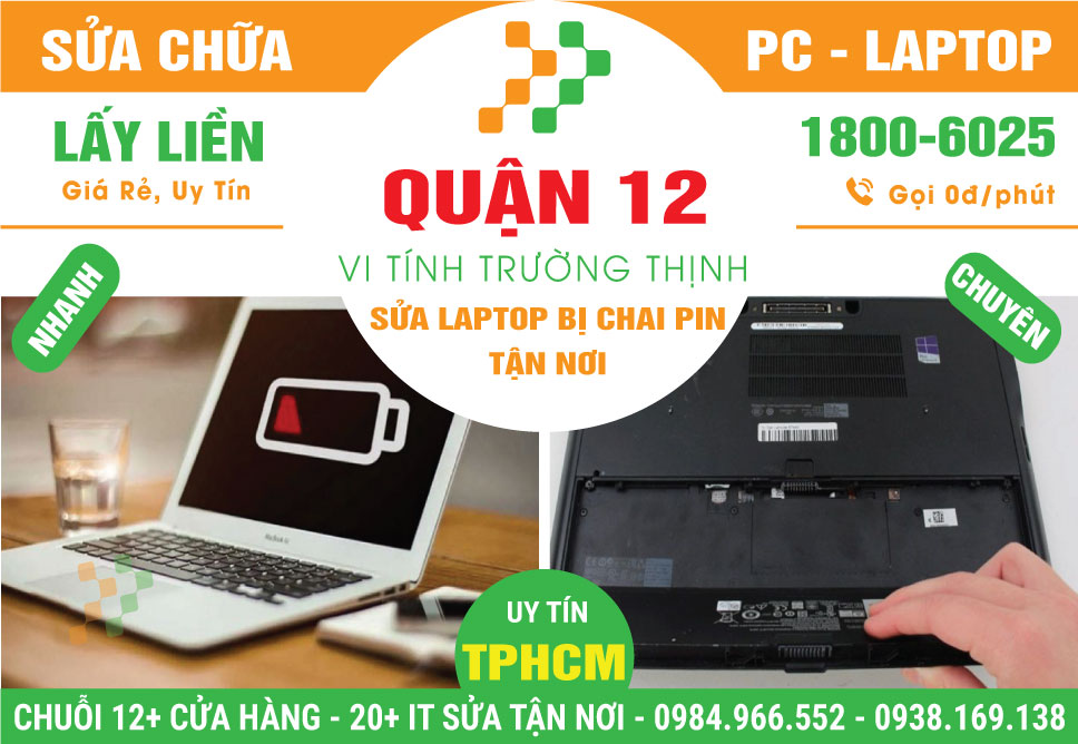 Địa Chỉ Sửa Laptop Chai Pin Ở Quận 12 Tận Nhà