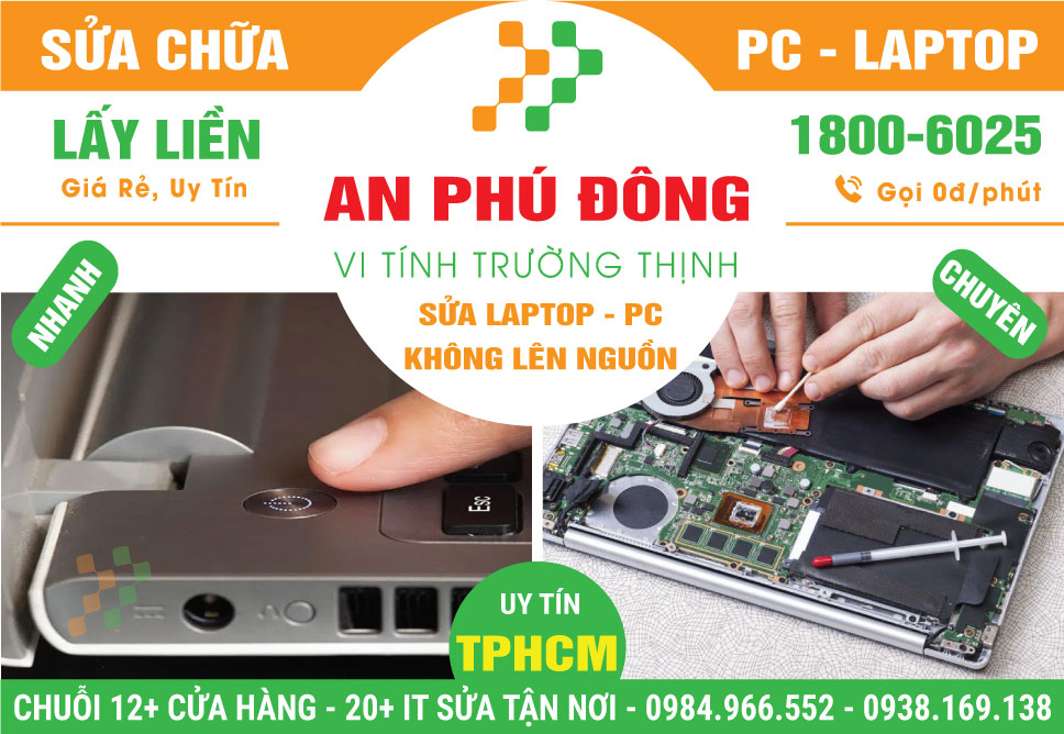 Địa Chỉ Sửa Laptop Không Lên Nguồn Tại Phường An Phú Đông - Quận 12 Cũ