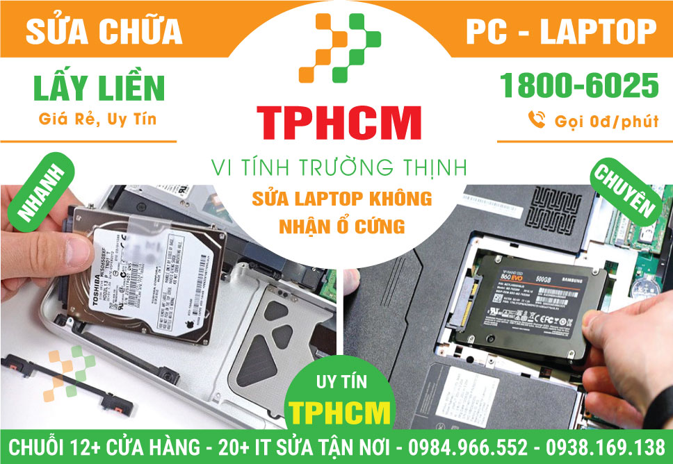Địa Chỉ Sửa Laptop Không Nhận Ổ Cứng TPHCM Gần Đây