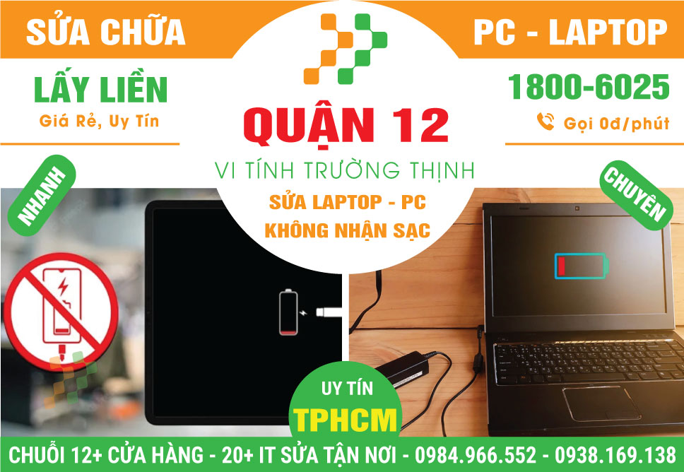 Địa Chỉ Sửa Laptop Không Nhận Sạc Quận 12 Lấy Ngay