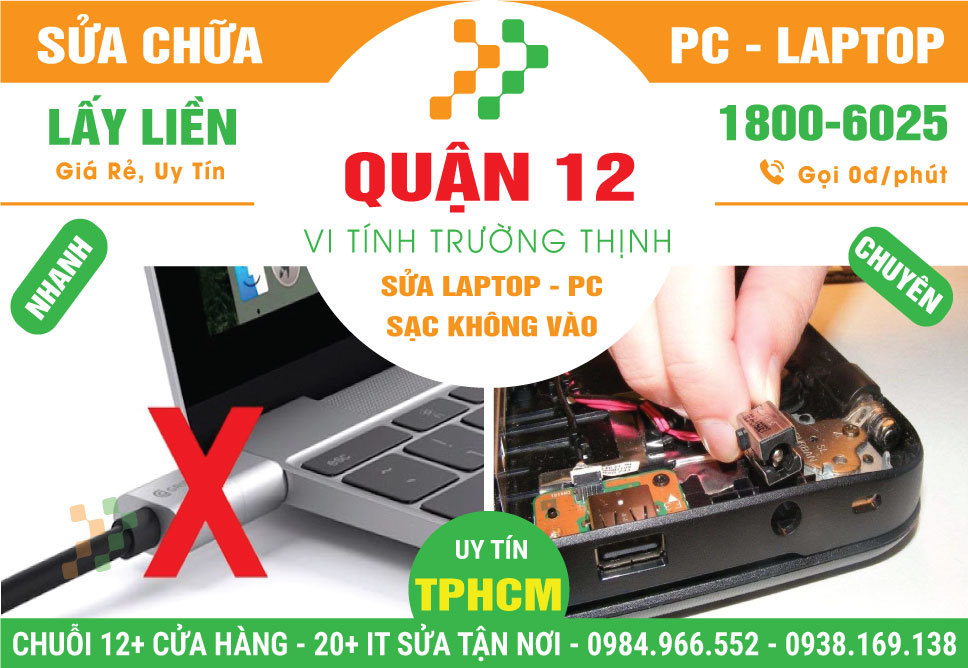 Địa Chỉ Sửa Laptop Không Sạc Pin Quận 12 Tận Nơi