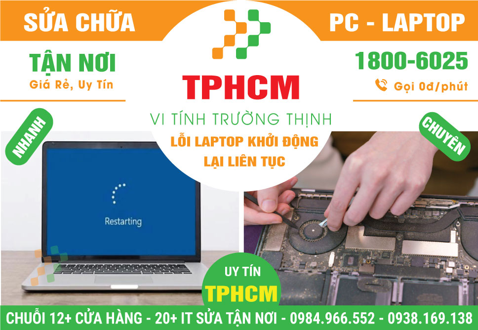 Địa Chỉ Sửa Laptop Lỗi Khởi Động Lại Liên Tục TPHCM Giá Rẻ