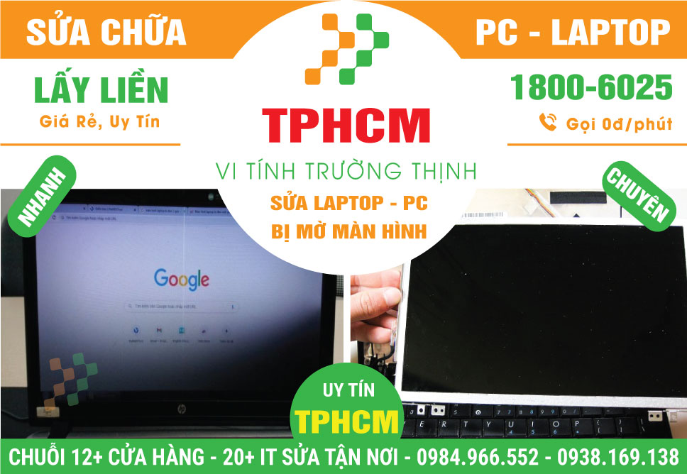 Địa Chỉ Sửa Laptop Màn Hình Mờ TPHCM | Giá Rẻ, Uy Tín