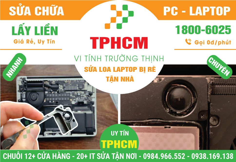 Địa Chỉ Sửa Loa Laptop Bị Rè TPHCM