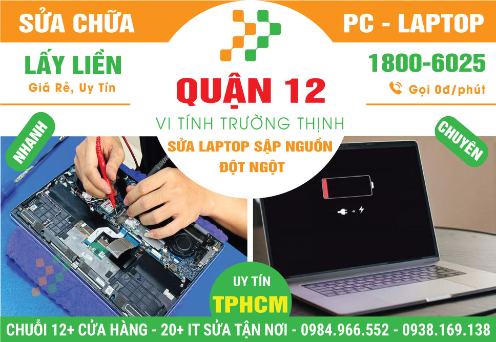 Dịch Vụ Sửa Laptop Sập Nguồn Đột Ngột Quận 12 Tận Nhà