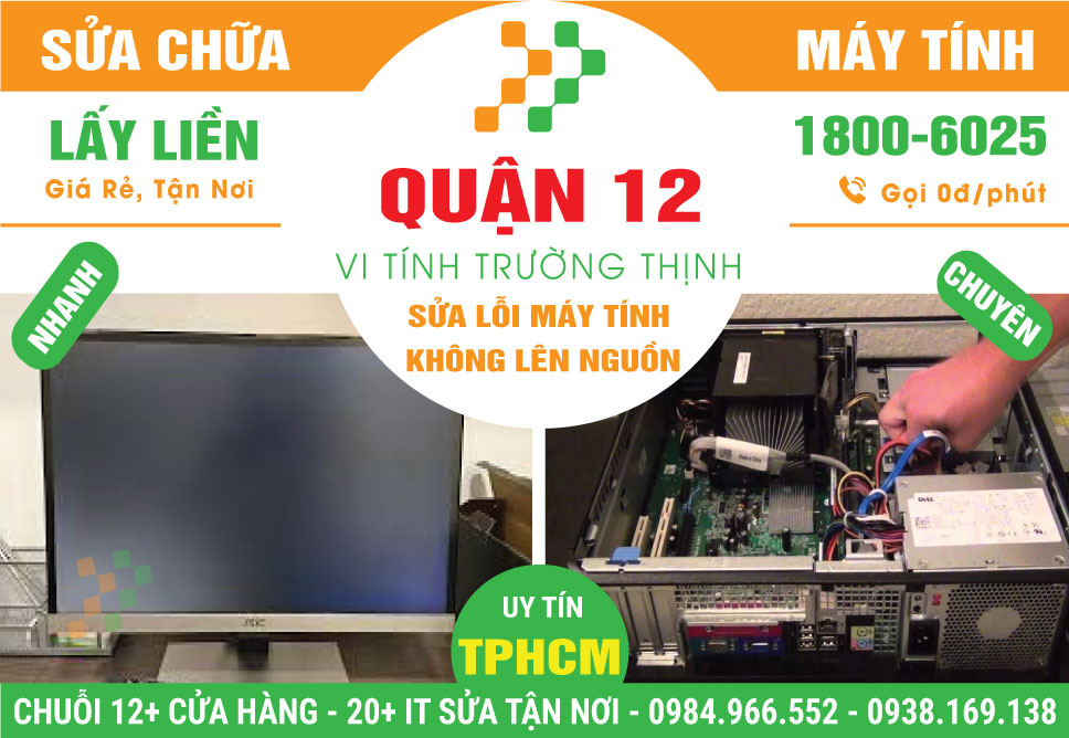 Dịch Vụ Sửa Máy Tính Không Lên Nguồn Tại Quận 12 Tận Nơi