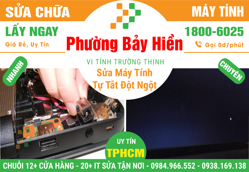 Địa Chỉ Sửa Máy Tính Tự Tắt Đột Ngột Ở Phường Bảy Hiền - Quận Tân Bình Cũ