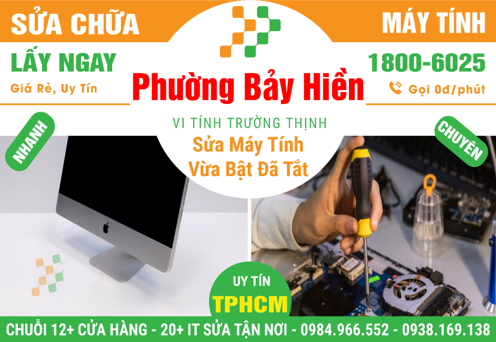 Địa Chỉ Sửa Máy Tính Vừa Bật Đã Tắt Ở Phường Bảy Hiền - Quận Tân Bình Cũ