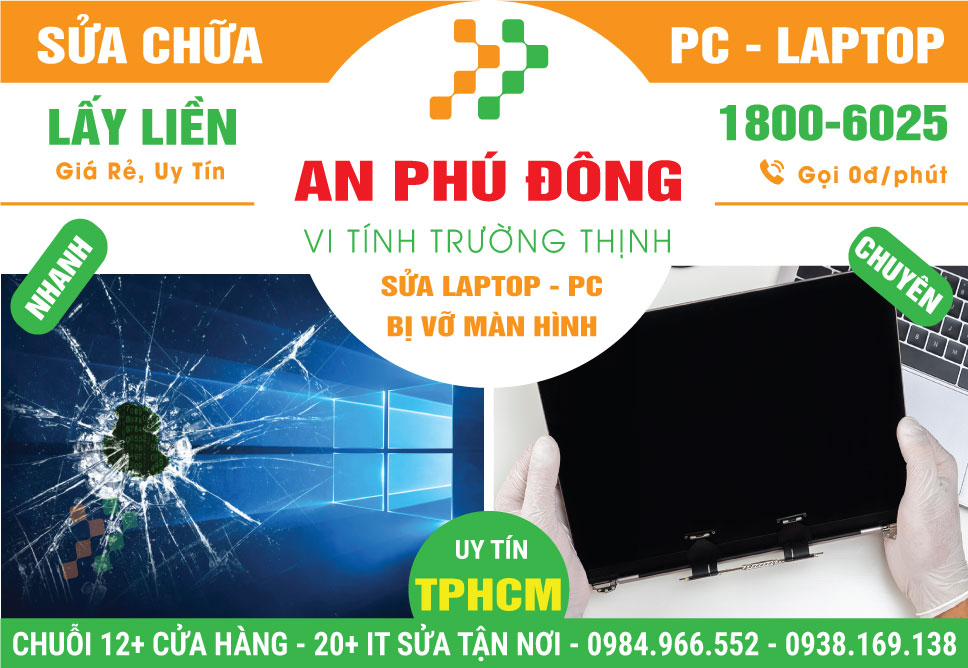 Sửa Laptop Bị Vỡ Màn Hình Phường An Phú Đông - Quận 12 Cũ