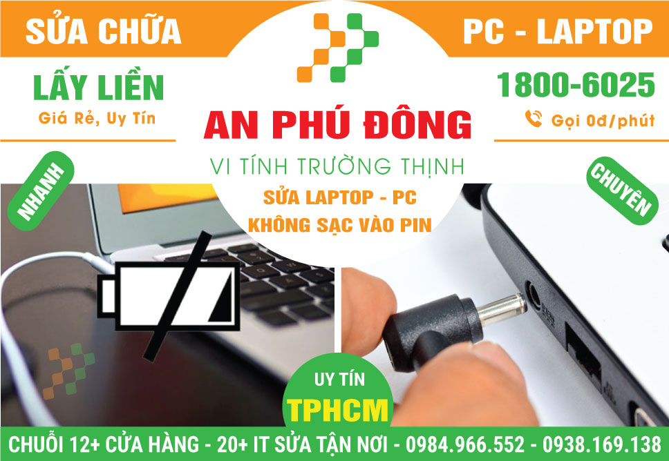 Sửa Laptop Không Sạc Pin Phường An Phú Đông - Quận 12 Cũ