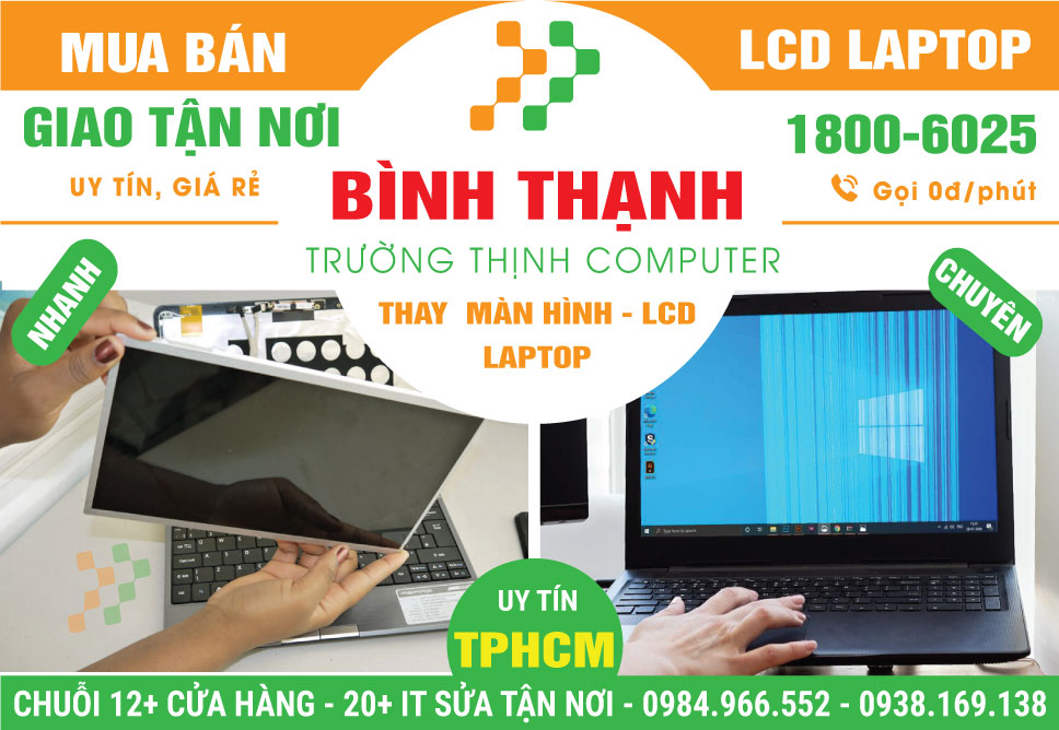 Mua Bán – Thay Màn Hình Laptop Quận Bình Thạnh
