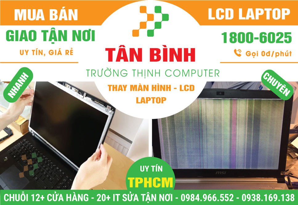 Mua Bán – Thay Màn Hình Laptop Quận Tân Bình