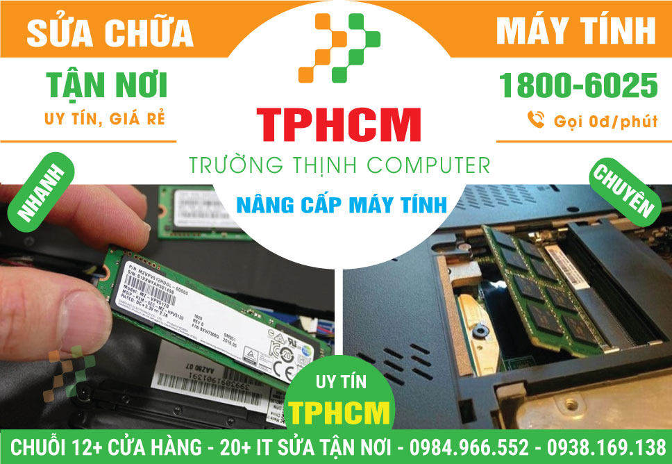 Nâng Cấp Máy Tính Giá Rẻ, Uy Tín TPHCM