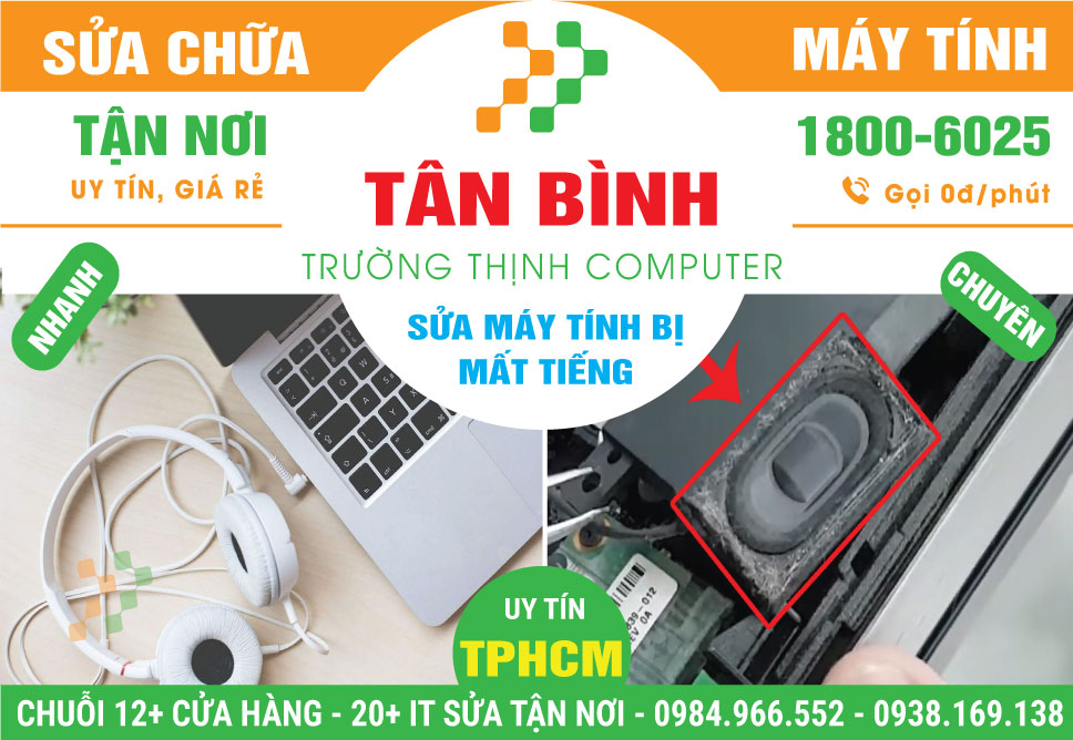 Sửa Máy Tính Bị Mất Tiếng Tại Tân Bình Lấy Liền