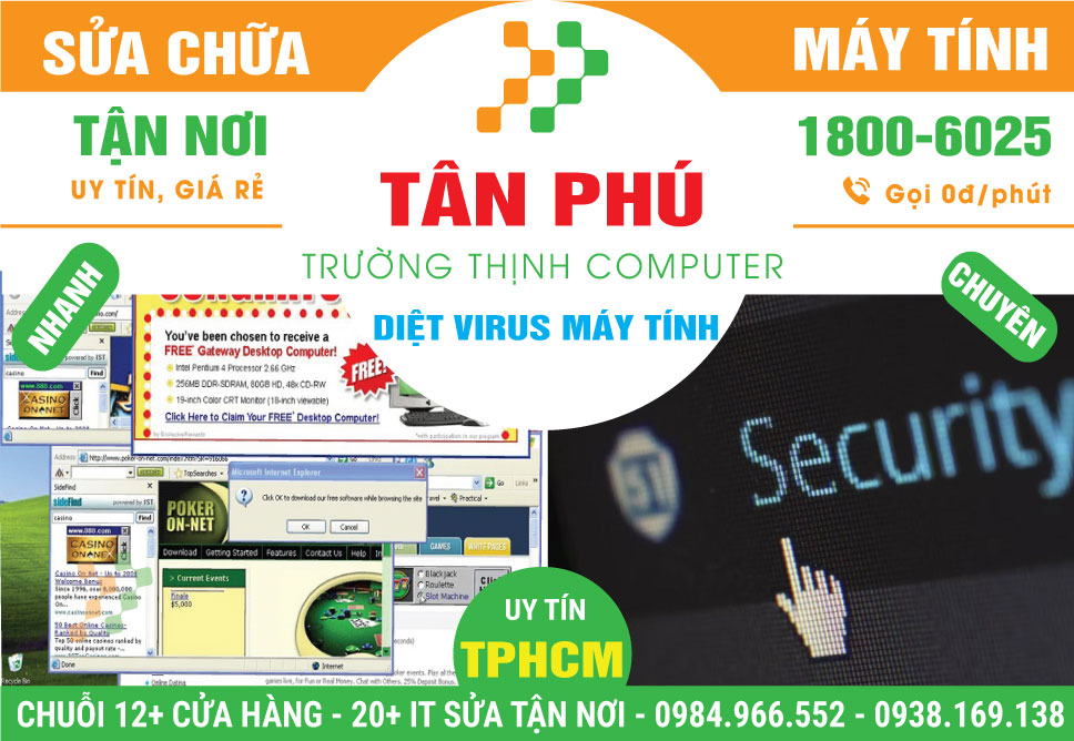 Sửa Máy Tính Bị Nhiễm Virus Quận Tân Phú Tận Nhà