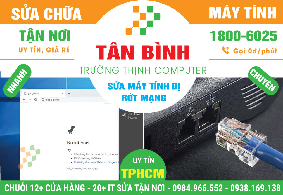 Sửa Máy Tính Bị Rớt Mạng Tại Tân Bình – Uy Tín, Tận Nhà