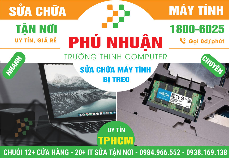 Sửa Máy Tính Bị Treo Tại Phú Nhuận Giá Rẻ, Tận Nhà
