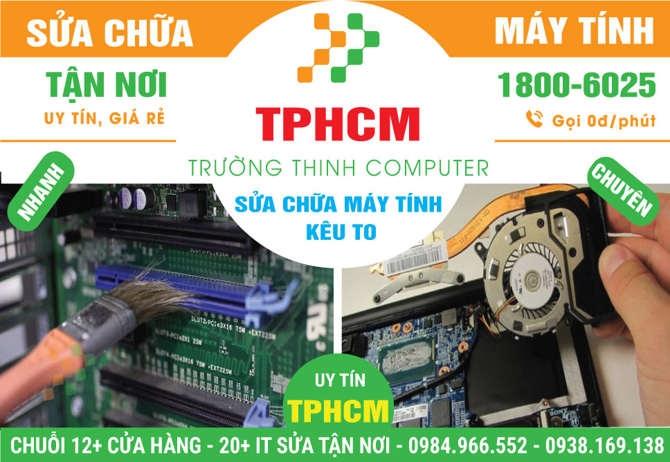 Sửa Máy Tính Kêu To Giá Rẻ, Lấy Ngay Ở TPHCM