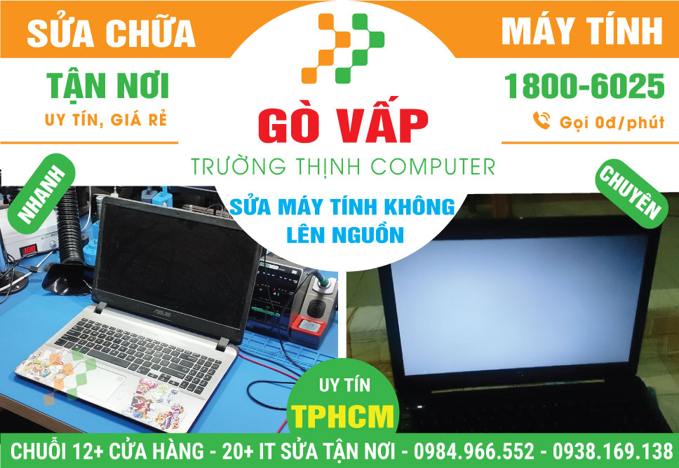 Sửa Máy Tính Không Lên Nguồn Quận Gò Vấp Uy Tín