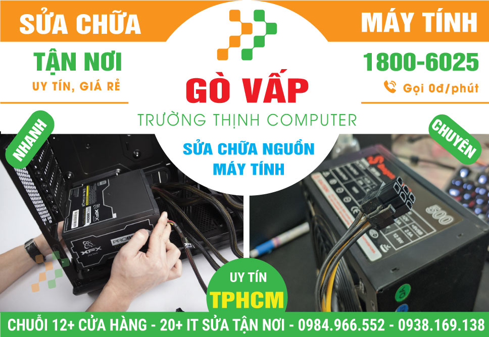 Sửa Máy Tính Lỗi Nguồn Quận Gò Vấp - Lấy Ngay