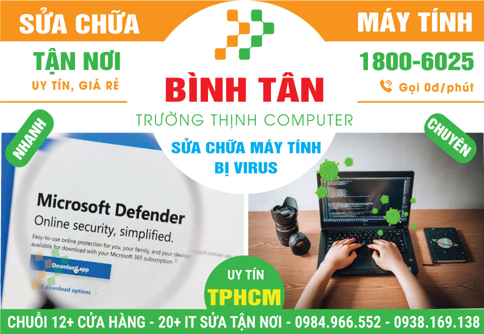 Sửa Máy Tính Bị Nhiễm Virus Quận Bình Tân Uy Tín