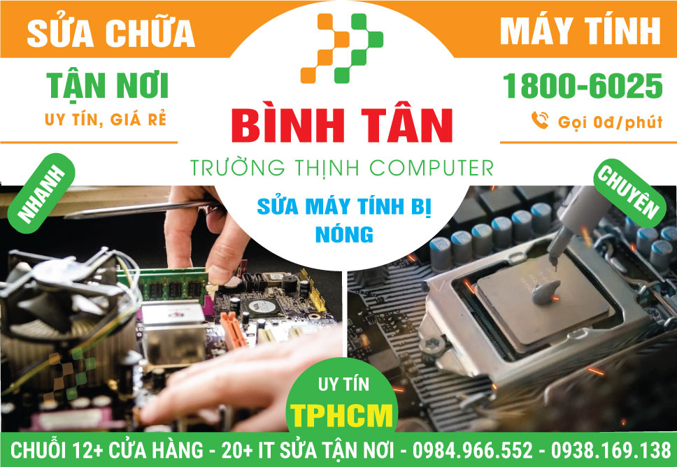 Sửa Máy Tính Bị Nóng Quận Bình Tân Giá Rẻ