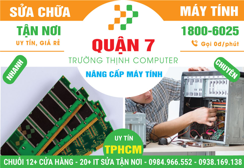 Nâng Cấp Máy Tính Quận 7 - Dịch Vụ Tận Nhà