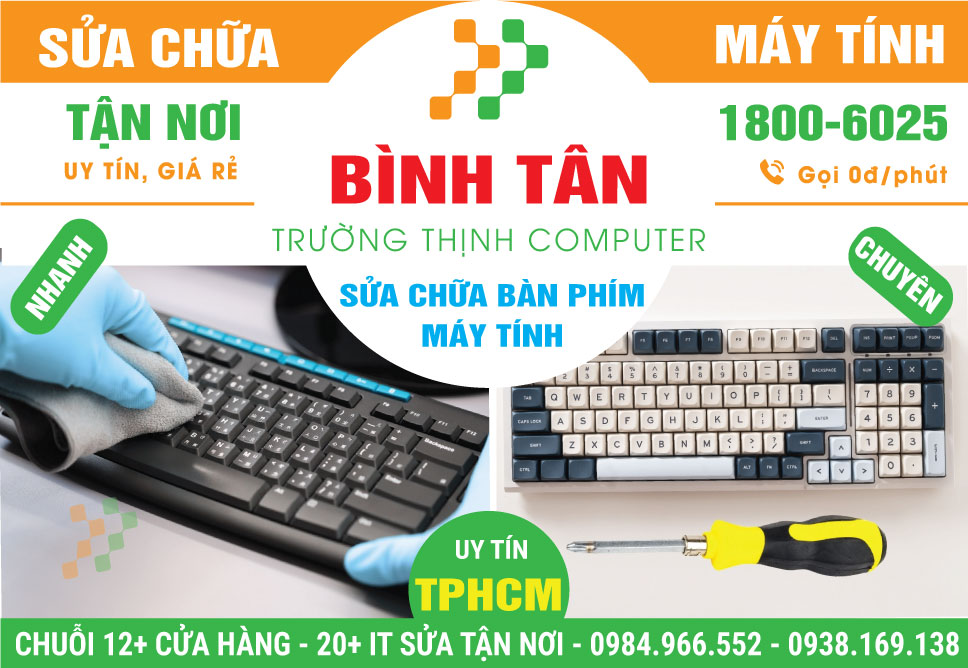 Sửa Bàn Phím Máy Tính Quận Bình Tân Tận Nơi
