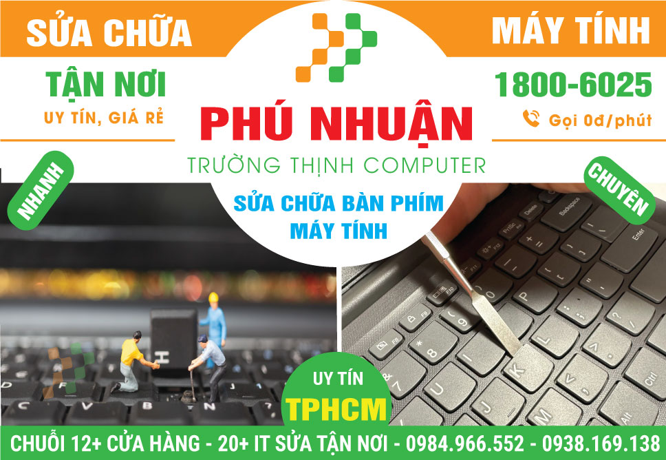 Sửa Bàn Phím Máy Tinh Quận Phú Nhuận - Uy Tín, Tận Nơi