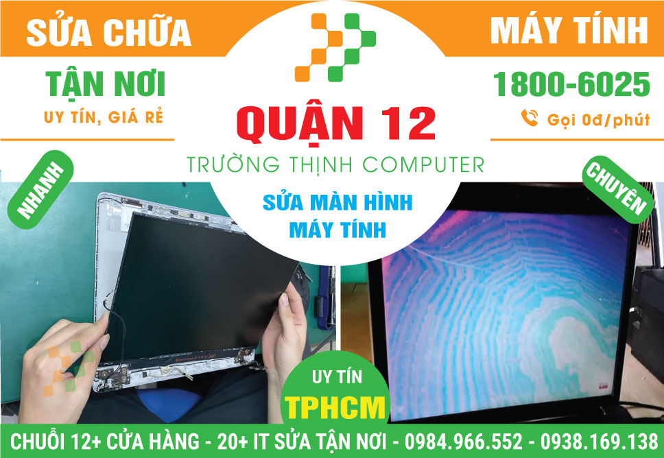 Sửa Màn Hình Máy Tính Quận 12 Tận Nơi