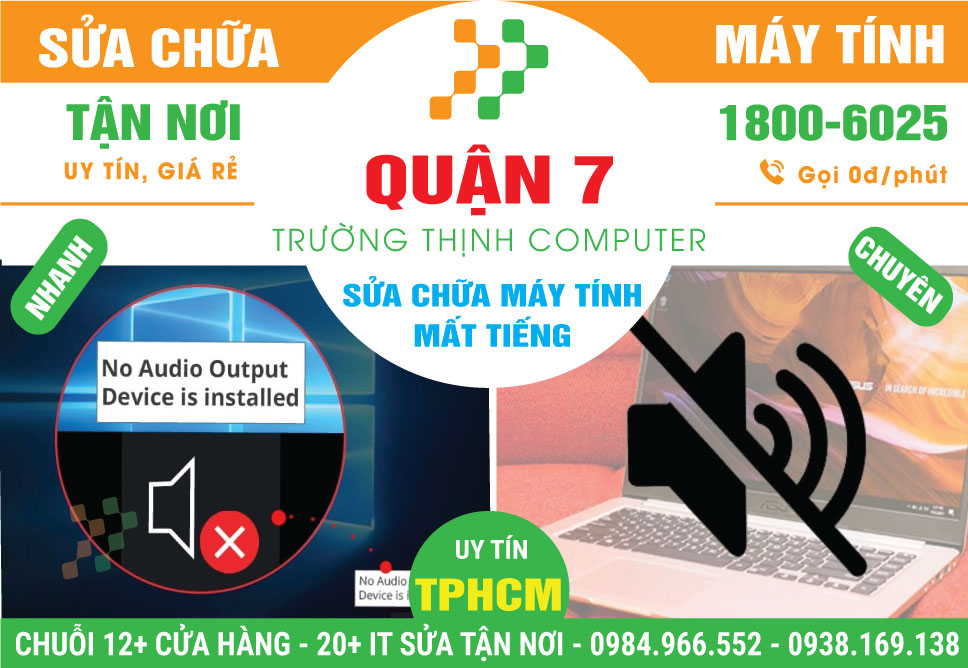 Sửa Máy Tính Bị Mất Tiếng Quận 7 Tận Nơi