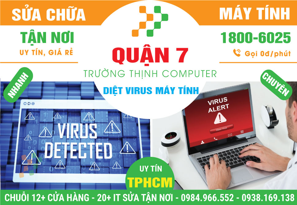 Sửa Máy Tính Bị Nhiễm Virus Quận 7 Lấy Ngay